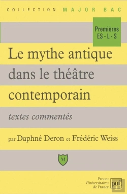 Bertrand.pt - Le Mythe Antique Dans Le Theatre Contemporain- Textes Commentes