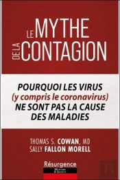 Le Mythe De La Contagion : Pourquoi Les Virus (Y Compris Le Coronavirus) Ne Sont Pas La Cause Des Maladies
