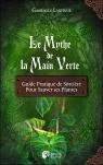 Le Mythe De La Main Verte - Guide Pratique De Sorciere Pour Sauver Ses Plantes