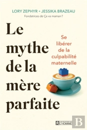 Le Mythe De La Mère Parfaite