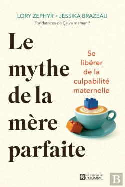 Bertrand.pt - Le Mythe De La Mère Parfaite : Se Libérer De La Culpabilité Maternelle