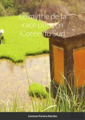 Le Mythe De La Race Pure En Corée Du Sud