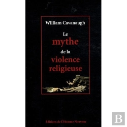 Bertrand.pt - Le Mythe De La Violence Religieuse