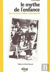 Le Mythe De L'Enfance Dans Le Roman Italien Contemporain