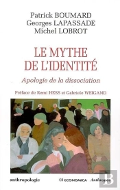 Le Mythe De L'Identite : Apologie De La Dissociation