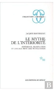 Le Mythe De L'Intériorité ; Expérience, Signification Et Langage Privé Che Wittgenstein