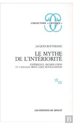Bertrand.pt - Le Mythe De L'Intériorité ; Expérience, Signification Et Langage Privé Che Wittgenstein