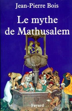 Bertrand.pt - Le Mythe De Mathusalem