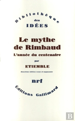 Bertrand.pt - Le Mythe De Rimbaud ; L'Année Du Centenaire
