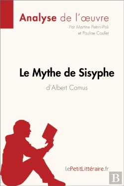 Bertrand.pt - Le Mythe De Sisyphe D'Albert Camus (Analyse De L'Oeuvre)