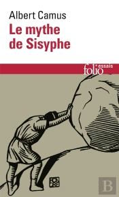 Le Mythe De Sisyphe (Essai Sur L'Absurde)