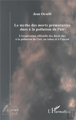 Bertrand.pt - Le Mythe Des Morts Prématurees Dues À La Pollution De L'Air : L'Exagération Officielle Des Décès Dus À La Pollution De L'Air, Au Tabac Et À L'Alcool