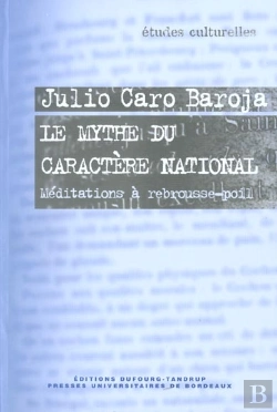 Bertrand.pt - Le Mythe Du Caractère National : Méditations À Rebrousse-Poil