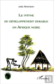 Le Mythe Du Développement Durable En Afrique Noire