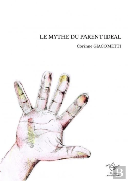 Bertrand.pt - Le Mythe Du Parent Ideal