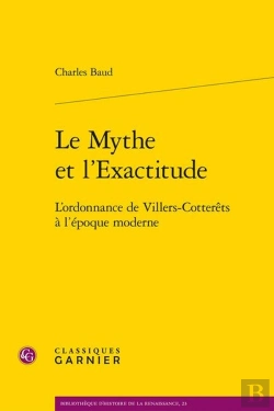 Bertrand.pt - Le Mythe Et L'Exactitude : L'Ordonnance De Villers-Cotterts  L'Poque Moderne