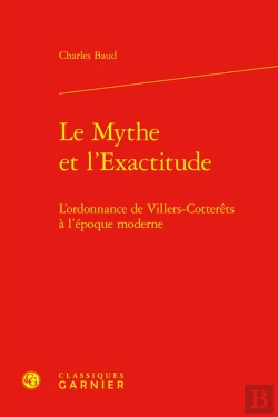Bertrand.pt - Le Mythe Et L'Exactitude : L'Ordonnance De Villers-Cotterts  L'Poque Moderne