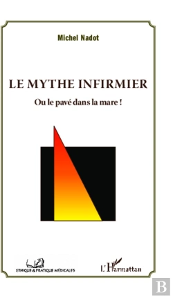 Bertrand.pt - Le Mythe Infirmier ; Ou Le Pavé Dans La Mare !