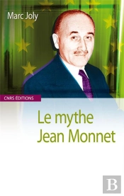 Le Mythe Jean Monnet