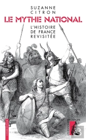 Le Mythe National : L'Histoire De France Revisitée