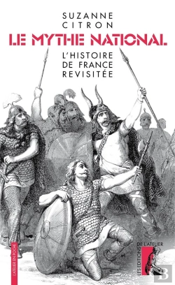 Bertrand.pt - Le Mythe National : L'Histoire De France Revisitée