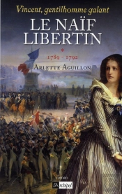 Le Naïf Libertin T.1 ; Le Naïf Libertin