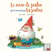 Le Nain De Jardin Qui N'Aimait Pas Les Jardins