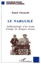 Le Narguile, Anthropologie D'Un Mode D'Usage Des Drogues Douces