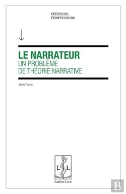 Bertrand.pt - Le Narrateur, Un Probleme De Theorie Narrative