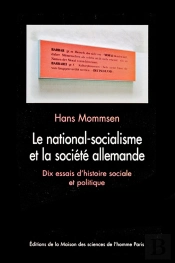 Le National-Socialisme Et La Société Allemande : Dix Essais D'Histoire Sociale Et Politique