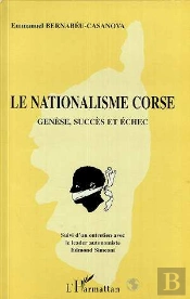 Le Nationalisme Corse : Genese, Succes Et Echec