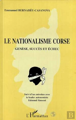 Bertrand.pt - Le Nationalisme Corse : Genese, Succes Et Echec
