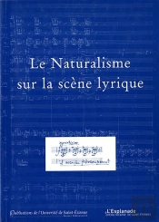 Le Naturalisme Sur La Scène Lirique