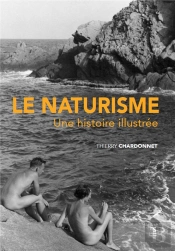Le Naturisme - Une Histoire Illustree