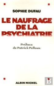 Le Naufrage De La Psychiatrie