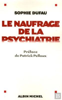 Bertrand.pt - Le Naufrage De La Psychiatrie
