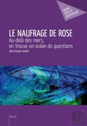 Le Naufrage De Rose