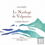 Le Naufragé De Valparaiso
