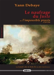 Le Naufrage Du Juste Ou L'Impossible Procès ; 1759-1764