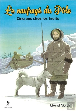 Bertrand.pt - Le Naufrage Du Pole - Cinq Ans Chez Les Inuits