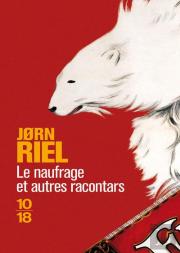 Le Naufrage Et Autres Racontars