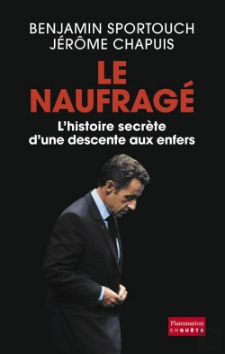 Bertrand.pt - Le Naufragé ; L'Histoire Secrète D'Une Descente Aux Enfers