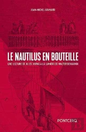 Le Nautilus En Bouteille ; Une Lecture De Jules Verne À La Lumière De Walter Benjamin