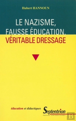 Bertrand.pt - Le Nazisme, Fausse Éducation, Véritable Dressage (Le)