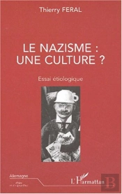 Le Nazisme Une Culture ; Essai Etiologique
