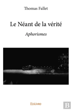 Bertrand.pt - Le Néant De La Vérité : Aphorismes
