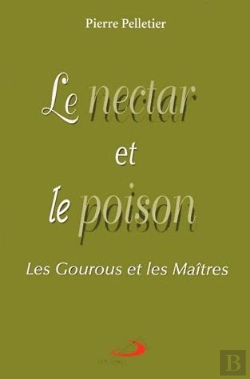 Bertrand.pt - Le Nectar Et Le Poison ; Les Maitres Et Les Gourous