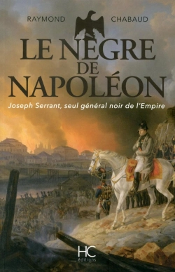 Bertrand.pt - Le Nègre De Napoléon