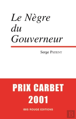 Bertrand.pt - Le Nègre Du Gouverneur Suivi De Guyane Pour Tout Dire