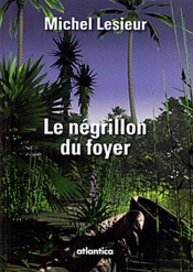 Le Négrillon Du Foyer